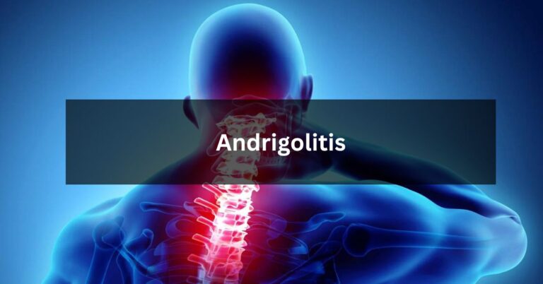 Understanding Andrigolitis: An In-depth Exploration