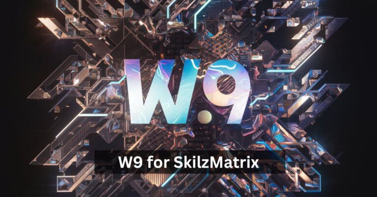 W9 for SkilzMatrix – A Complete Guide