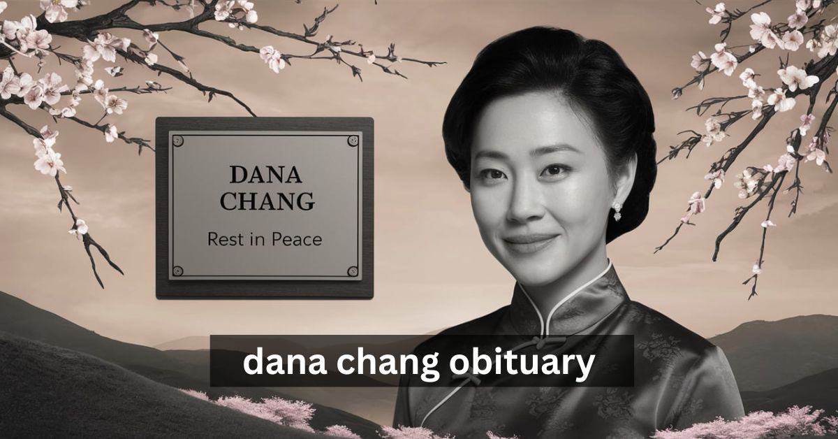 dana chang obituary