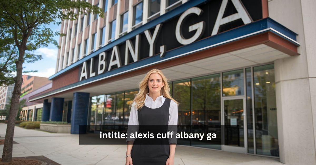 intitle alexis cuff albany ga